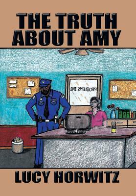 The Truth about Amy by Lucy Horwitz