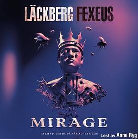 Mirage  by Henrik Fexeus, Camilla Läckberg