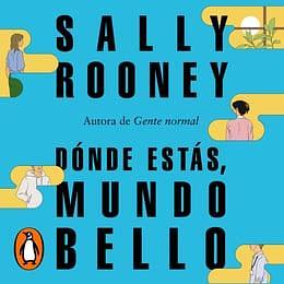 Donde Estás, Mundo Bello by Sally Rooney, Candela Antón