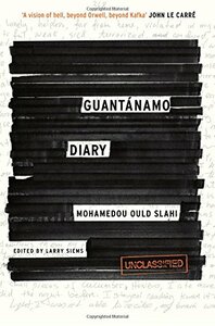 Guantánamo Diary by Mohamedou Ould Slahi