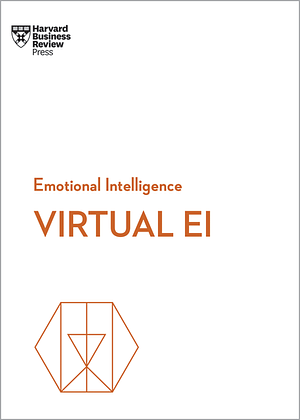 Virtual EI (HBR Emotional Intelligence Series) by Harvard Business Review Harvard Business Review