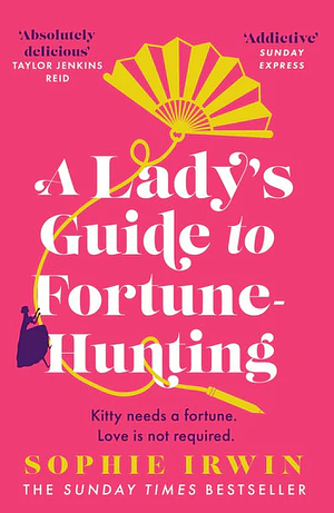 A Lady's Guide to Fortune Hunting by Sophie Irwin