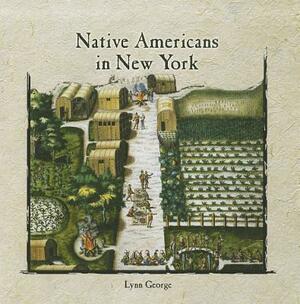 Native Americans in New York by Lynn George