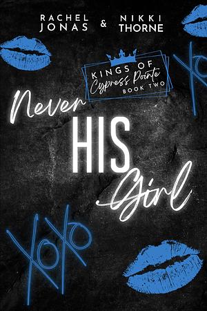 Never His Girl: Dark High School Bully Romance by Rachel Jonas, Nikki Thorne