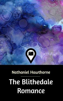 The Blithedale Romance by Nathaniel Hawthorne