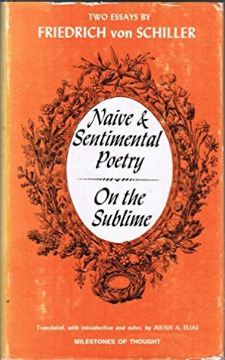 Naive and Sentimental Poetry and On the Sublime: Two Essays (Milestones of Thought) by Friedrich Schiller