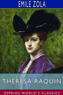 Theresa Raquin (Esprios Classics) by Émile Zola