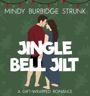 Jingle Bell Jilt by Mindy Burbidge Strunk