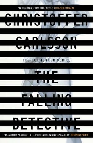 The Falling Detective: a Leo Junker case by Christoffer Carlsson