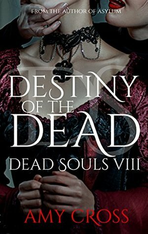 Destiny of the Dead by Amy Cross
