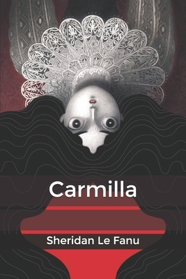 Carmilla by J. Sheridan Le Fanu