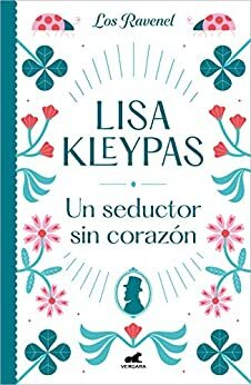 Un seductor sin corazón by Lisa Kleypas