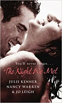 The Night We Met: Those Were the Days / Pistols at Dawn / Time after Time by Julie Kenner