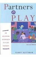 Partners in Play: An Adlerian Approach to Play Therapy by Terry Kottman