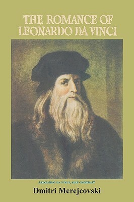 The Romance of Leonardo Da Vinci by Dmitry Sergeyevich Merezhkovsky