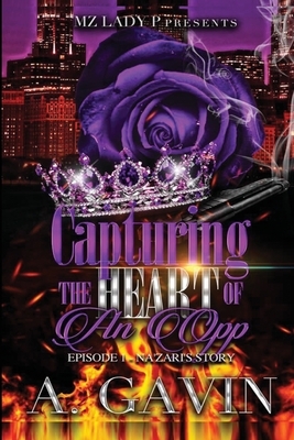 Capturing the Heart of an Opp: Episode 1: Na'Zari's Story by A. Gavin