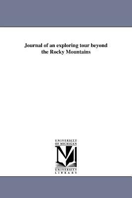 Journal of an Exploring Tour Beyond the Rocky Mountains by Samuel Parker