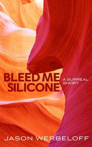 Bleed Me Silicone by Jason Werbeloff