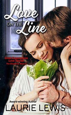 Love on the Line (Great Expectations Love Stories: The Graykens #2) by Laurie L.C. Lewis