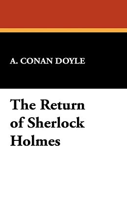 The Return of Sherlock Holmes by Arthur Conan Doyle