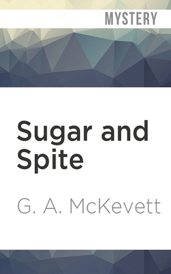 Sugar and Spite by G. A. McKevett