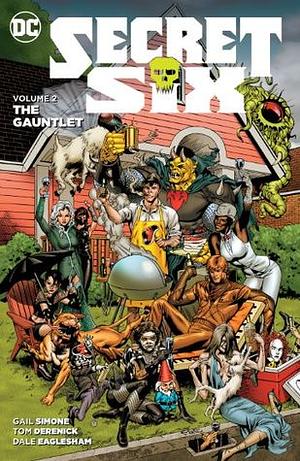 Secret Six, Vol. 2: The Gauntlet by Dale Eaglesham, Gail Simone, Tom Derenick