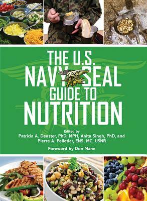 The U.S. Navy SEAL Guide to Nutrition by 