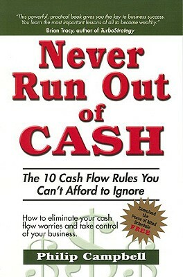 Never Run Out of Cash by Philip Campbell