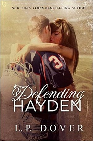 Defending Hayden by L.P. Dover