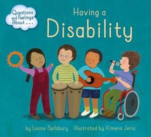 Questions and Feelings about Having a Disability by Louise Spilsbury