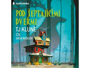 Pod šeptajícími dveřmi  by TJ Klune