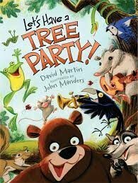 Let's Have a Tree Party! by David Martin