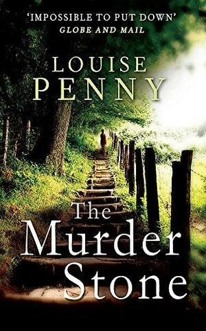 The Murder Stone by Louise Penny