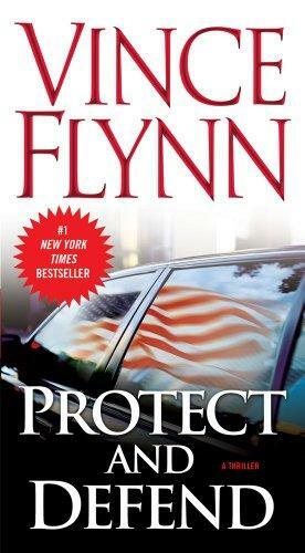 Protect and Defend by Vince Flynn