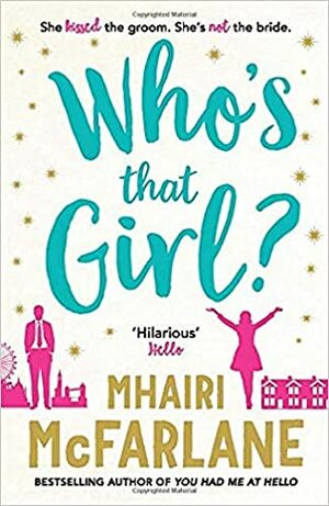 Who's That Girl? by Mhairi McFarlane