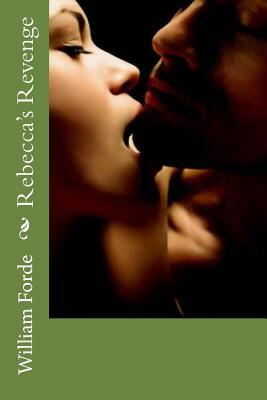 Rebecca's Revenge by William Forde