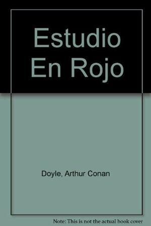 Estudio en rojo by Arthur Conan Doyle