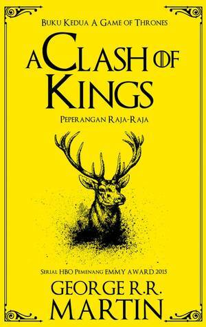 A Clash of Kings: Peperangan Raja-Raja by Angelic Zaizai, George R.R. Martin, Barokah Ruziati