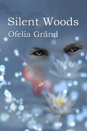 Silent Woods by Ofelia Gränd