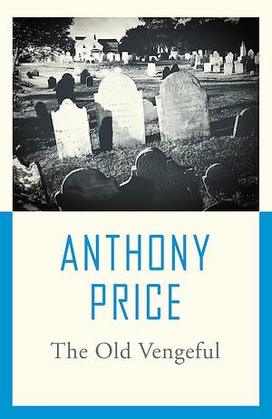 The Old Vengeful by Anthony Price