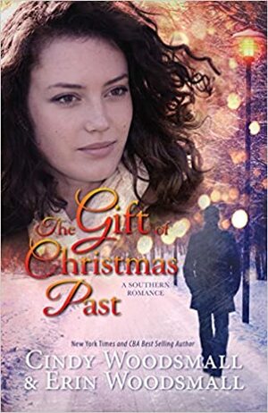 The Gift Of Christmas Past by Erin Woodsmall, Cindy Woodsmall