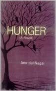 Hunger - A Novel by Amritlal Nagar