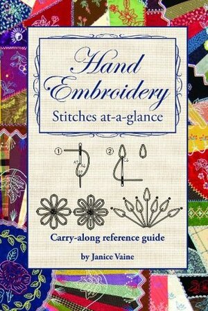 Hand Embroidery Stitches At-A-Glance by Janice Vaine, Jeri Simon