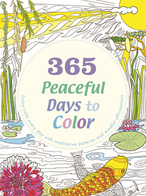 365 Peaceful Days to Color by Lona Eversden