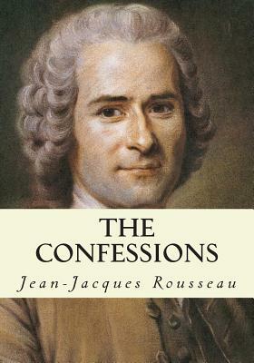 The Confessions by Jean-Jacques Rousseau