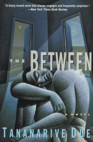 The Between: A Novel by Tananarive Due