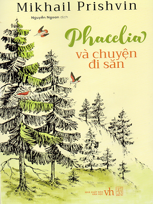 Phacelia và chuyện đi săn by Nguyễn Ngoan, Mikhail Prishvin