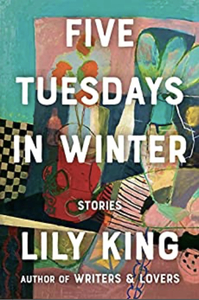 Five Tuesdays in Winter by Lily King
