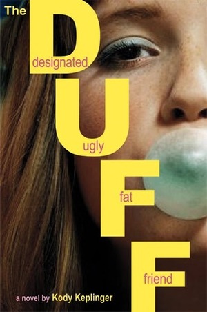 The DUFF: Designated Ugly Fat Friend by Kody Keplinger