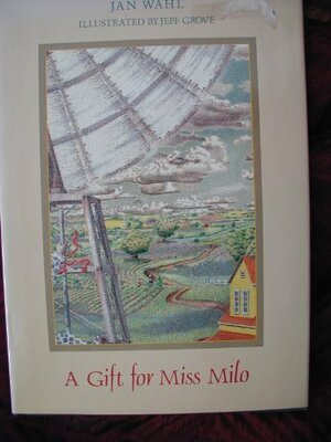 A Gift for Miss Milo by Jeff Wahl, Jan Wahl